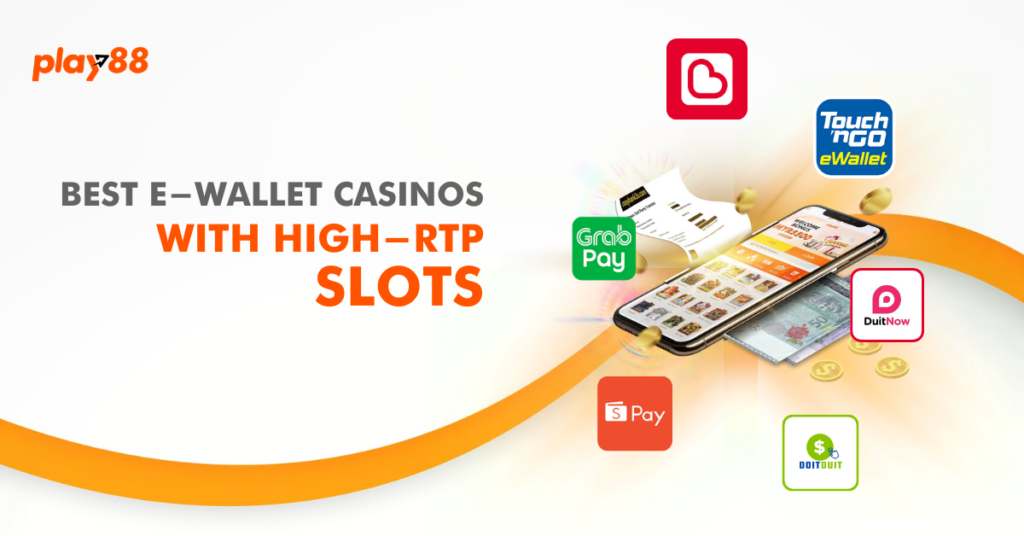 Graphic promoting the best e-wallet casinos with high RTP slots in Malaysia, highlighting e-wallet options like GrabPay, Touch 'n Go, and ShopeePay alongside a mobile phone displaying a casino interface.